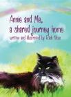 Annie and Me, a Shared Journey Home By Rich Okun, Rich Okun (Illustrator) Cover Image