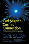 Carl Sagan's Cosmic Connection: An Extraterrestrial Perspective By Carl Sagan, Jerome Agel (Editor) Cover Image