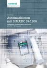 Automatisieren Mit Simatic S7-1500: V: Projektieren, Programmieren Und Testen Mit Step 7 Professional By Berger Cover Image