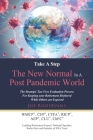 Take a Step: The New Normal in a Post-Pandemic World: The Strategic Tax-Free Evaluation Process for Keeping Your Retirement Shelter By Joe Roosevans Cover Image