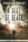 A Debt of Death By Jonathan Dunsky Cover Image