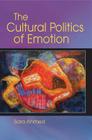 The Cultural Politics of Emotion By Sara Ahmed Cover Image