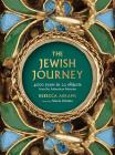The Jewish Journey: 4000 Years in 22 Objects from the Ashmolean Museum By Rebecca Abrams Cover Image