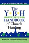 The Y-B-H Handbook of Church Planting (Yes, But How?) By Roger N. McNamara, Ken Davis (Joint Author) Cover Image