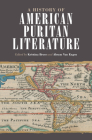 A History of American Puritan Literature By Kristina Bross (Editor), Abram Van Engen (Editor) Cover Image