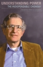 Understanding Power: The Indispensable Chomsky By Noam Chomsky, John Schoeffel (Editor) Cover Image