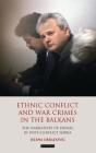 Ethnic Conflict and War Crimes in the Balkans: The Narratives of Denial in Post-Conflict Serbia (Library of Balkan Studies) By Jelena Obradovic Cover Image