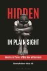 Hidden in Plain Sight: America's Slaves of the New Millennium Cover Image