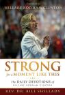 Strong for a Moment Like This: The Daily Devotions of Hillary Rodham Clinton Cover Image