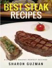 Best Steak Recipes: 50 Delicious of Best Steak Cookbooks By Sharon Guzman Cover Image