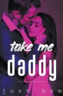 Take Me Daddy: The Silver Fox Daddies Collection Cover Image