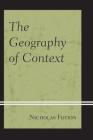 The Geography of Context By Nicholas Fotion Cover Image
