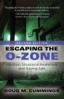 Escaping the O-Zone: Intuition, Situational Awareness, and Staying Safe By Doug M. Cummings Cover Image