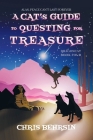 A Cat's Guide to Questing for Treasure By Chris Behrsin Cover Image