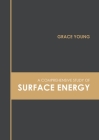 A Comprehensive Study of Surface Energy Cover Image