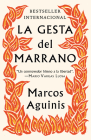 La gesta del marrano / Against the Inquisition By Marcos Aguinis Cover Image