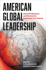 American Global Leadership: Ailing US Diplomacy and Solutions for the Twenty-First Century By G. Doug Davis (Editor), Michael Slobodchikoff (Editor) Cover Image