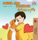 Boxer and Brandon: English Farsi - Persian By Kidkiddos Books, Inna Nusinsky Cover Image