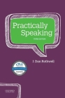 Practically Speaking By J. Dan Rothwell Cover Image