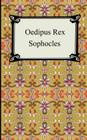 Oedipus Rex By Sophocles, E. H. Plumptre (Translator) Cover Image