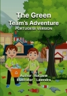 The Green Team's Adventure: Portuguese Version Cover Image