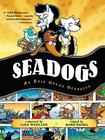 Seadogs: An Epic Ocean Operetta By Lisa Wheeler, Mark Siegel (Illustrator) Cover Image