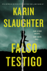 False Witness \ Falso testigo (Spanish edition) By Karin Slaughter Cover Image