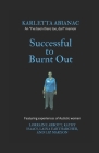 Successful to Burnt Out: Featuring experiences of Autistic women Cover Image