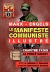 Le Manifeste Communiste (Illustré) - Chapitre Trois: Le Prolétariat By Karl Marx, Friedrich Engels, George Rigakos (Editor) Cover Image