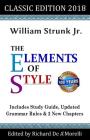 The Elements of Style: Classic Edition (2018) By Jr. Strunk, William, Richard De A'Morelli Cover Image