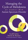 Managing the Cycle of Meltdowns for Students With Autism Spectrum Disorder Cover Image