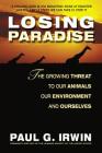 Losing Paradise: The Growing Threat to Our Animals, Our Environment, Cover Image
