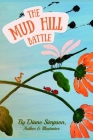The Mud Hill Battle: The Trouble with Worms By Diane M. Simpson Cover Image