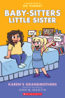 Karen's Grandmothers: A Graphic Novel (Baby-sitters Little Sister #9) (Baby-Sitters Little Sister Graphix) By DK Yingst (Adapted by), DK Yingst (Illustrator), Ann M. Martin Cover Image