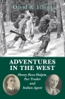 Adventures in the West: Henry Ross Halpin, Fur Trader and Indian Agent Cover Image