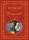 Power to the Princess: 15 Favorite Fairytales Retold with Girl Power By Vita Murrow, Julia Bereciartu (Illustrator) Cover Image
