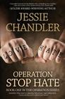 Operation Stop Hate: Book One in the Operation Series Cover Image