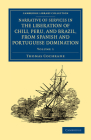 Narrative of Services in the Liberation of Chili, Peru, and Brazil, from Spanish and Portuguese Domination By Thomas Cochrane Cover Image