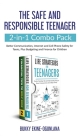The Safe and Responsible Teenager 2-in-1 Combo Pack: Better Communication, Internet and Cell Phone Safety for Teens, Plus Budgeting and Finance for Ch By Bukky Ekine-Ogunlana Cover Image