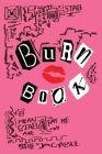 Burn Book Mean Girls Inspired: Mean Girls inspired Its full of secrets! - Lined Notebook/Journal - 6