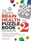 The Ultimate Brain Health Puzzle Book for Adults, Vol. 2: Even More Crosswords, Sudoku, Cryptograms, Word Searches, Logic Grids, and Calcudoku Puzzles By Marcel Danesi Cover Image