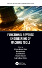 Functional Reverse Engineering of Machine Tools By Wasim Ahmed Khan (Editor), Ghulam Abbas (Editor), Khalid Rahman (Editor) Cover Image