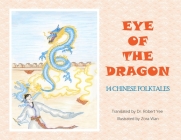 Eye of the Dragon: 14 Chinese Folktales Cover Image