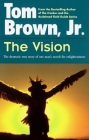 The Vision: The Dramatic True Story of One Man's Search for Enlightenment Cover Image