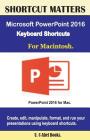 Microsoft PowerPoint 2016 Keyboard Shortcuts For Macintosh Cover Image