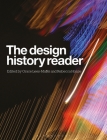 The Design History Reader By Grace Lees-Maffei (Editor), Rebecca Houze (Editor) Cover Image