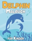 Delphin Malbuch für Kinder: 45 Zeichnungen von Delphinen, schöne Malvorlagen für Kinder, Jungen & Mädchen By Topoxd Edition Cover Image