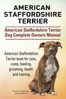 American Staffordshire Terrier. American Staffordshire Terrier Dog Complete Owners Manual. American Staffordshire Terrier book for care, costs, feedin Cover Image