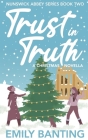 Trust in Truth (The Nunswick Abbey Series Book 2): A Sapphic Christmas Novella Cover Image