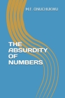The Absurdity of Numbers By M. F. Onuchukwu Cover Image